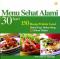 Menu Sehat Alami 30 Hari: 150 Resep Praktis Lezat (Makan Pagi, Makan Siang, dan Makan Malam)